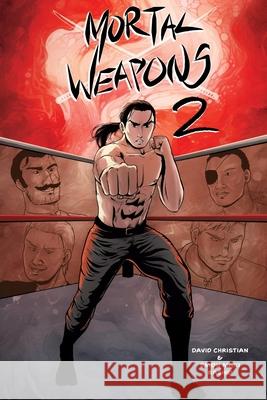 Mortal Weapons 2: Relentless Emon Maki Rashid, Emon Maki Rashid, David Christian 9798866022588 Independently Published - książka