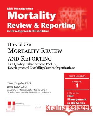 Mortality Review and Reporting in Developmental Disabilities Emily Laue Steven D. Staugaiti 9781514306413 Createspace Independent Publishing Platform - książka