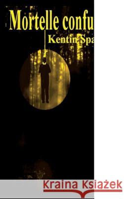 Mortelle Confusion Kentin Spark 9782322018178 Books on Demand - książka