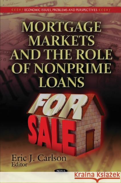 Mortgage Markets & the Role of Nonprime Loans Eric J Carlson 9781611229189 Nova Science Publishers Inc - książka