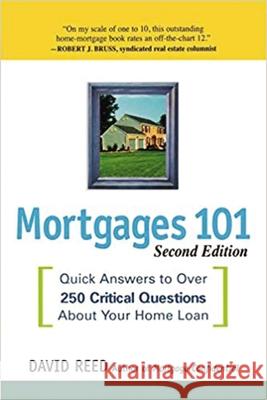 Mortgages 101: Quick Answers to Over 250 Critical Questions About Your Home Loan Reed, David 9780814401668 AMACOM/American Management Association - książka