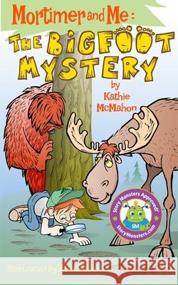 Mortimer and Me: The Bigfoot Mystery Tom Tate Kathie McMahon 9780578685939 Pearl White Books - książka