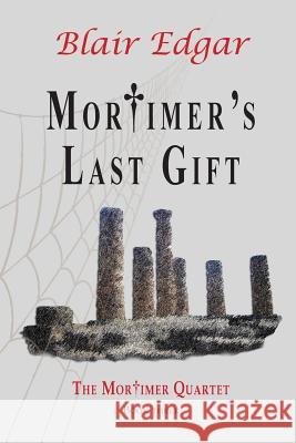 Mortimer's Last Gift Blair Edgar 9781326032173 Lulu.com - książka
