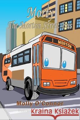 Morty The Morton Street Bus Molly O'Connor, Michael Swaim 9781648830983 Totalrecall Publications, Inc. - książka