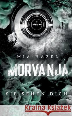 Morvanja: Sie sehen Dich Mia Hazel 9783754343159 Books on Demand - książka
