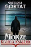 Morze. Odpływ Gortat Grzegorz 9788380087569 Media Rodzina
