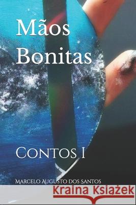 Mãos Bonitas: Contos I Schmitz, Sarah 9781071216538 Independently Published - książka