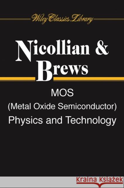 Mos (Metal Oxide Semiconductor) Physics and Technology Nicollian, Edward H. 9780471430797 Wiley-Interscience - książka