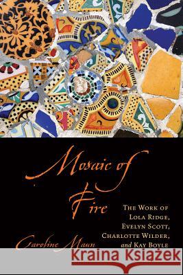 Mosaic of Fire Maun, Caroline C. 9781611170863 University of South Carolina Press - książka