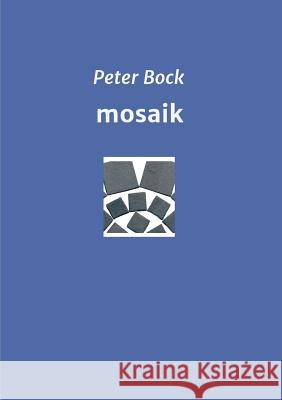 mosaik Peter Bock 9783746900438 Tredition Gmbh - książka