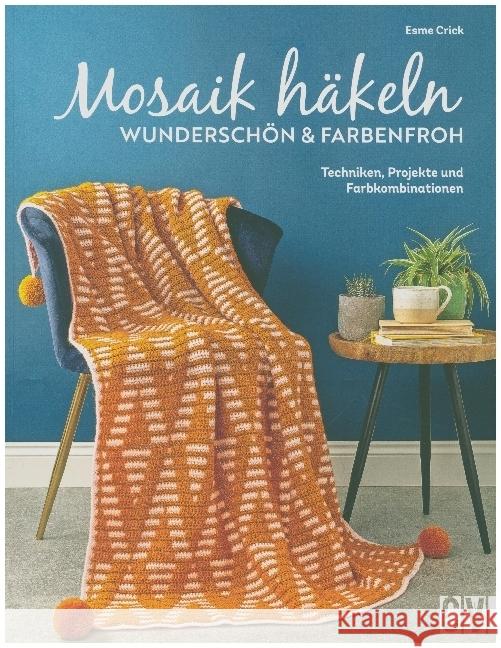 Mosaik häkeln - wunderschön und farbenfroh Crick, Esme 9783841067135 Christophorus - książka