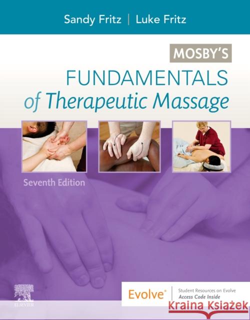Mosby's Fundamentals of Therapeutic Massage Sandy Fritz Luke Fritz 9780323661836 Mosby - książka