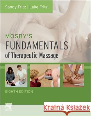 Mosby's Fundamentals of Therapeutic Massage Sandy Fritz Luke Allen Fritz 9780443117206 Mosby - książka