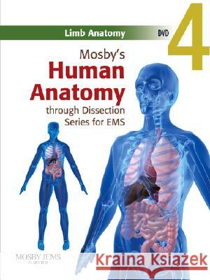 Mosby's Human Anatomy Through Dissection For EMS: Limb Anatomy DVD Mosby 9780323053297 Mosby/ Jems - książka