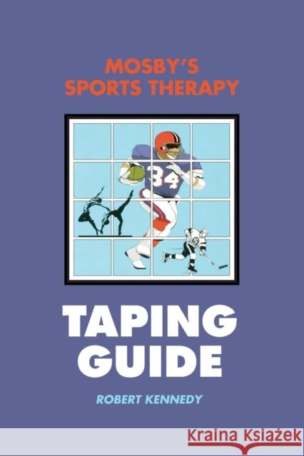 Mosby's Sports Therapy Taping Guide Robert Kennedy Robert Kennedy 9780815151982 Mosby - książka