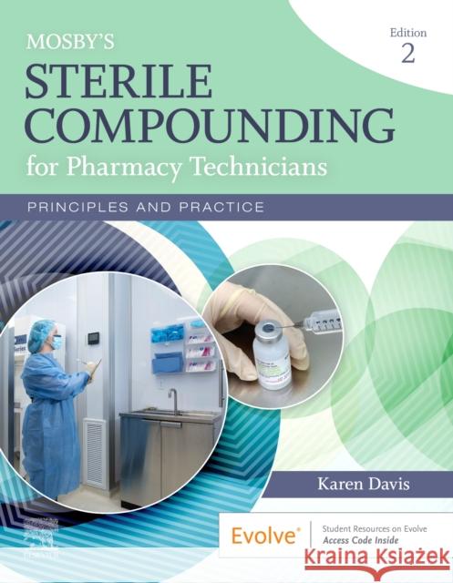 Mosby's Sterile Compounding for Pharmacy Technicians: Principles and Practice Karen Davis 9780323673242 Mosby - książka