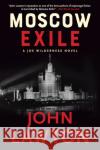 Moscow Exile: A Joe Wilderness Novel John Lawton 9780802158031 Grove Press / Atlantic Monthly Press