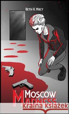 Moscow Madness Beth H Macy 9798989679188 Bhm Consulting - książka