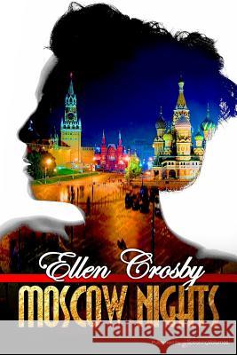 Moscow Nights Ellen Crosby 9781628153361 Speaking Volumes, LLC - książka