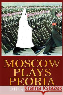 Moscow Plays Peoria Oliver Stallings 9781499623000 Createspace - książka