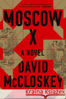 Moscow X - A Novel David McCloskey 9781324086468 W. W. Norton & Company - książka