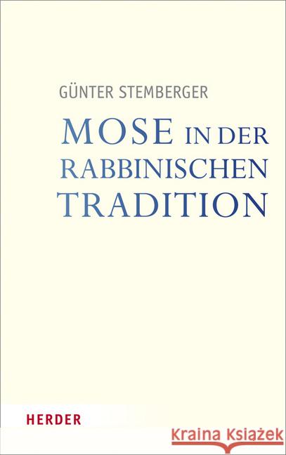 Mose in Der Rabbinischen Tradition Stemberger, Gunter 9783451340550 Herder, Freiburg - książka