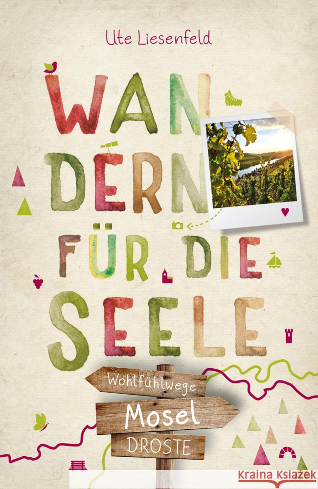 Mosel. Wandern für die Seele Liesenfeld, Ute 9783770023820 Droste - książka