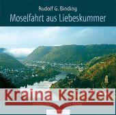 Moselfahrt aus Liebeskummer : Novelle in einer Landschaft Binding, Rudolf G. Pump, Günter  9783898764339 Husum - książka