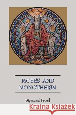 Moses and Monotheism Sigmund Freud 9781578989379 Martino Fine Books - książka