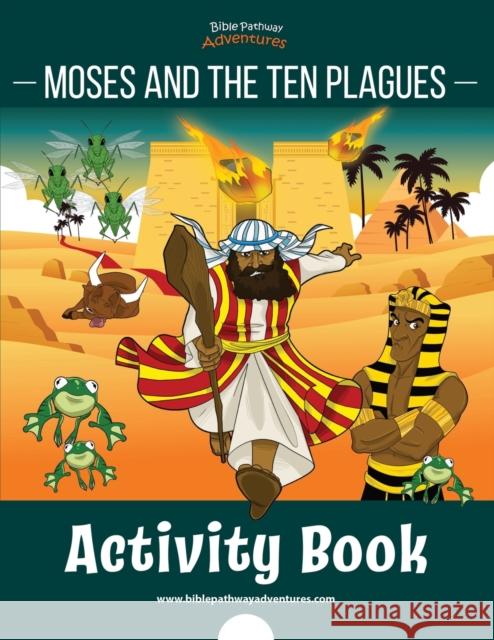Moses and the Ten Plagues Activity Book Bible Pathway Adventures Pip Reid 9781988585741 Bible Pathway Adventures - książka