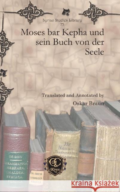 Moses bar Kepha und sein Buch von der Seele Oskar Braun 9781617191633 Gorgias Press - książka