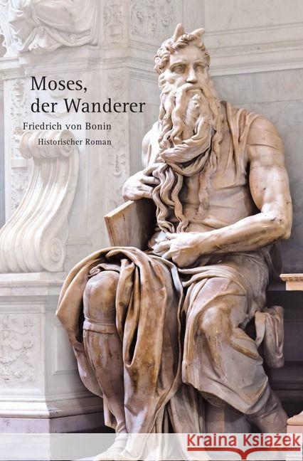 Moses, der Wanderer Bonin, Friedrich von 9783741834721 epubli - książka