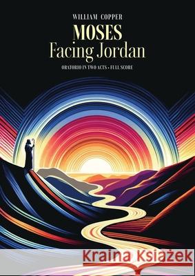 Moses Facing Jordan William Copper William Copper William Copper 9781963088045 Hartenshield Music - książka