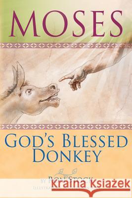 Moses, God's Blessed Donkey Ronald Stock 9781625503756 Llumina Press - książka