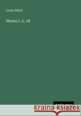 Moses I. 2, 18 Louis N?tel 9783563167694 Antigonos Verlag - książka