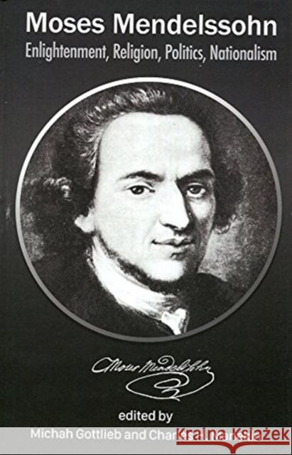 Moses Mendelssohn: Enlightenment, Religion, Politics, Nationalism Michah Gottlieb Charles H. Manekin 9781934309636 CDL Press - książka