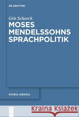 Moses Mendelssohns Sprachpolitik Grit Schorch 9783110275599 De Gruyter - książka