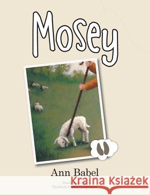 Mosey Ann Babel 9781546218630 Authorhouse - książka