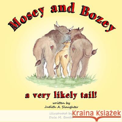 Mosey and Bozey, A Very Likely Tail Booth, Dale 9781481966085 Createspace - książka