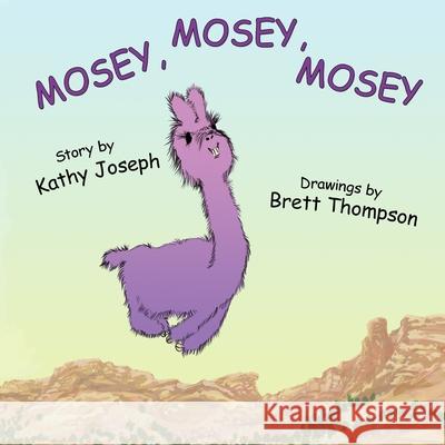 Mosey, Mosey, Mosey Kathy Joseph, Brett Thompson 9798507633531 Independently Published - książka