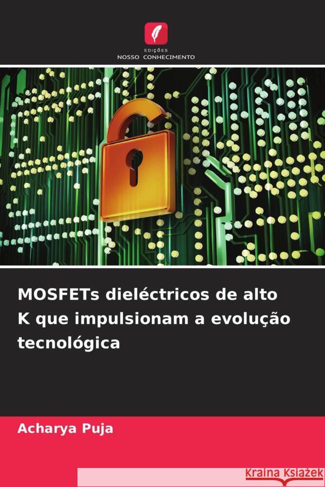 MOSFETs diel?ctricos de alto K que impulsionam a evolu??o tecnol?gica Acharya Puja 9786207053650 Edicoes Nosso Conhecimento - książka