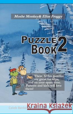 Moshe Monkey and Elias Froggy: Puzzle Book 2 Caleb Berkeley 9781989612002 C.M. Berkeley Media Group - książka