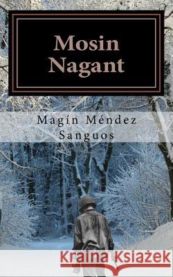 Mosin Nagant: la batalla de las Ardenas Mendez Sanguos, Magin 9781542973052 Createspace Independent Publishing Platform - książka