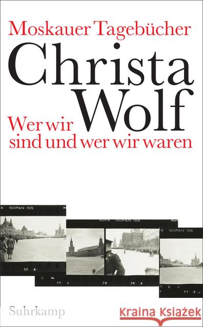 Moskauer Tagebücher : Wer wir sind und wer wir waren Wolf, Christa 9783518466377 Suhrkamp - książka
