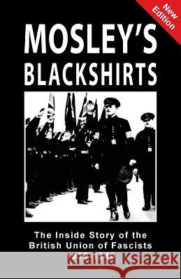 Mosley's Blackshirts: The Inside Story of the British Union of Fascists 1932-1940 Jeffrey Hamm 9781913176143 Sanctuary Press Ltd - książka