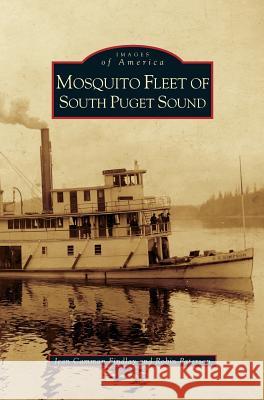 Mosquito Fleet of South Puget Sound Jean Cammo Robin Paterson 9781531635688 Arcadia Library Editions - książka