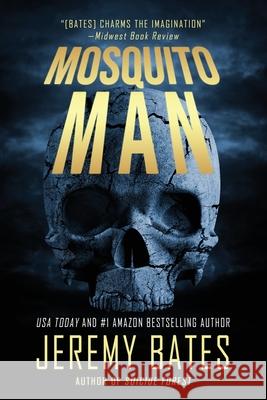 Mosquito Man Jeremy Bates   9781988091310 Ghillinnein Books - książka