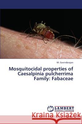 Mosquitocidal properties of Caesalpinia pulcherrima Family: Fabaceae M Govindarajan 9783659360398 LAP Lambert Academic Publishing - książka