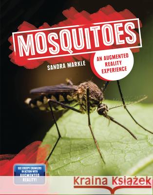 Mosquitoes: An Augmented Reality Experience Sandra Markle 9781728402727 Lerner Publications (Tm) - książka