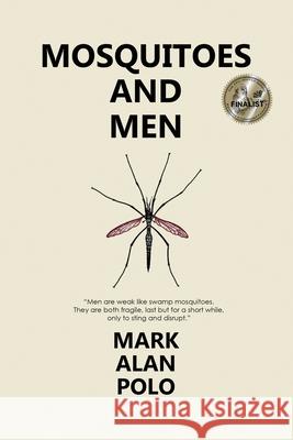 Mosquitoes and Men Mark Alan Polo 9780999655863 Devil's Party Press - książka